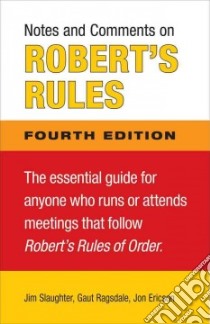 Notes and Comments on Robert's Rules libro in lingua di Slaughter Jim, Ragsdale Gaut, Ericson Jon L.
