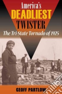 America's Deadliest Twister libro in lingua di Partlow Geoff