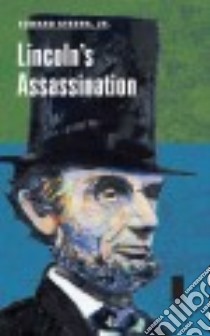 Lincoln's Assassination libro in lingua di Steers Edward Jr.