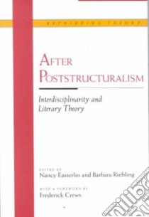 After Post-structuralism libro in lingua di Easterlin Nancy, Riebling Barbara (EDT), Crews Frederick (FRW)