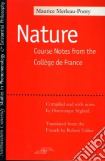 Nature libro in lingua di Merleau-Ponty Maurice, Seglard Dominique, Vallier Robert (TRN)