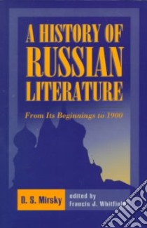 A History of Russian Literature libro in lingua di Mirsky D. S., Whitfield Francis J. (EDT)
