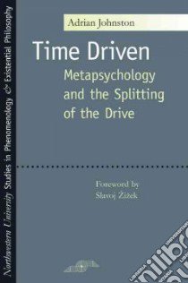 Time Driven libro in lingua di Johnston Adrian, Zizek Slavoj (FRW)
