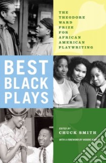 The Best Black Plays libro in lingua di Smith Chuck (EDT), King Woodie Jr. (FRW)