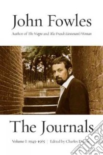The Journals, 1949-1965 libro in lingua di Fowles John, Drazin Charles (EDT)