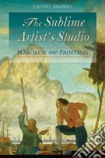 The Sublime Artist's Studio libro in lingua di Shapiro Gavriel