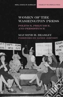 Women of the Washington Press libro in lingua di Beasley Maurine H., Johnson Sandy (FRW)