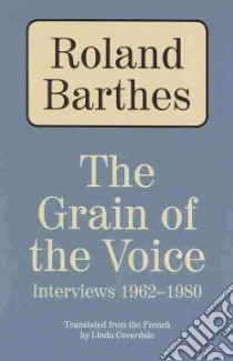 The Grain of the Voice libro in lingua di Barthes Roland, Coverdale Linda (TRN)