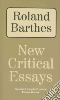 New Critical Essays libro in lingua di Barthes Roland, Howard Richard (TRN)
