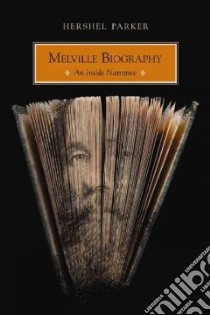 Melville Biography libro in lingua di Parker Hershel