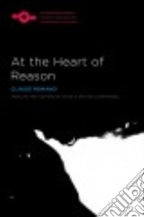 At the Heart of Reason libro in lingua di Romano Claude, Smith Michael B. (TRN)