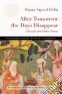 After Tomorrow the Days Disappear libro in lingua di Sijzi Hasan, Gould Rebecca (TRN)