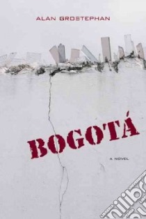 Bogota libro in lingua di Grostephan Alan