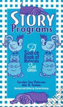 Story Programs libro in lingua di Peterson Carolyn Sue, Fenton Ann D., Koorey Stefani