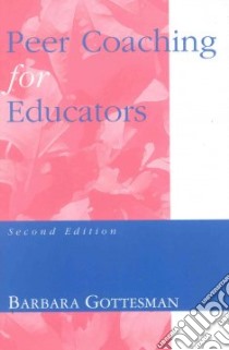 Peer Coaching for Educators libro in lingua di Gottesman Barbara