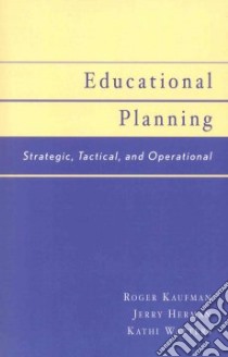 Educational Planning libro in lingua di Kaufman Roger, Watters Kathi, Herman Jerry