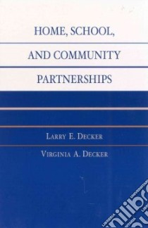 Home, School, and Community Partnerships libro in lingua di Decker Larry E., Decker Virginia A.