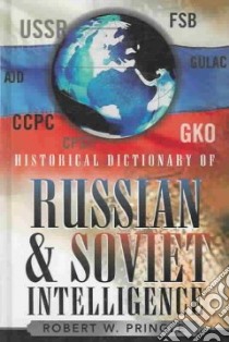 Historical Dictionary of Russian And Soviet Intelligence libro in lingua di Pringle Robert W.