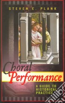 Choral Performance libro in lingua di Plank Steven E.