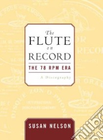The Flute on Record libro in lingua di Nelson Susan