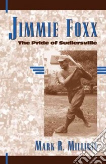 Jimmie Foxx libro in lingua di Millikin Mark R.