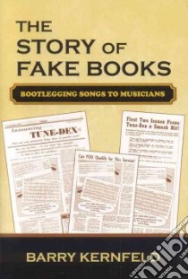 The Story of Fake Books libro in lingua di Kernfeld Barry
