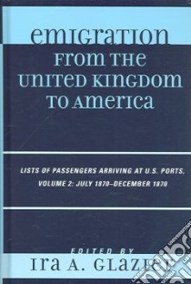 Emigration from the United Kingdom to America libro in lingua di Glazier Ira A. (EDT)