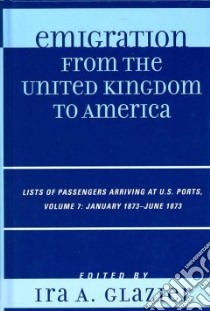 Emigration from the United Kingdom to America libro in lingua di Glazier Ira A.