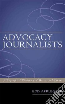 Advocacy Journalists libro in lingua di Applegate Edd