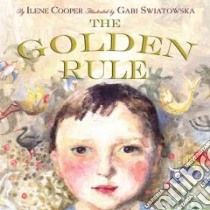 The Golden Rule libro in lingua di Cooper Ilene, Swiatowska Gabi (ILT)