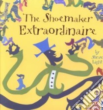 The Shoemaker Extraordinaire libro in lingua di Light Steve
