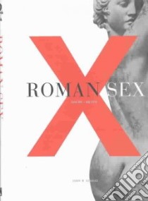 Roman Sex libro in lingua di Clarke John R., Larvey Michael
