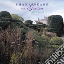 Shakespeare in the Garden libro in lingua di Hales Michael, Hales Mick (PHT)