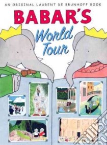 Babar's World Tour libro in lingua di Brunhoff Laurent de
