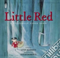 Little Red libro in lingua di Roberts Lynn, Roberts David (ILT)
