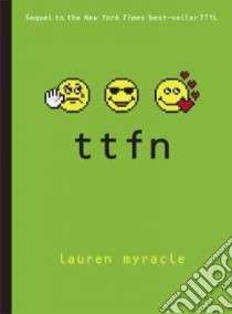Ttfn libro in lingua di Myracle Lauren