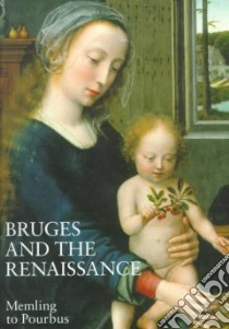 Bruges and the Renaissance libro in lingua di Martens Maximiliaan P. J. (EDT)