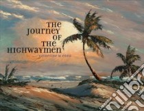 The Journey of the Highwaymen libro in lingua di Enns Catherine