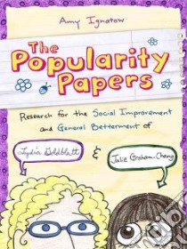 The Popularity Papers libro in lingua di Ignatow Amy