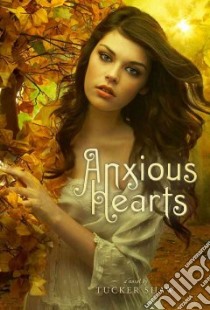 Anxious Hearts libro in lingua di Shaw Tucker