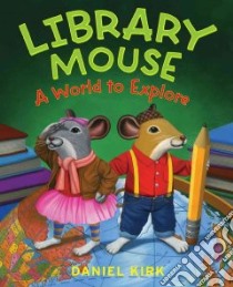 Library Mouse libro in lingua di Kirk Daniel