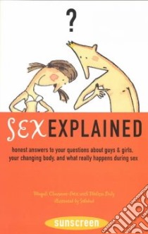 Sex Explained libro in lingua di Clausener-Petit Magali, Daly Melissa, Soledad (ILT)