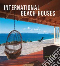 International Beach Houses libro in lingua di Wattson Louisa