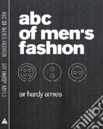 ABC of Men's Fashion libro in lingua di Amies Hardy