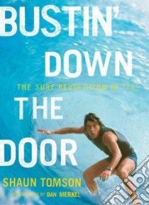 Bustin' Down the Door libro in lingua di Shaun Tomson