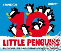 10 Little Penguins libro in lingua di Fromental Jean-Luc, Jolivet Joelle (ILT), Katz Amanda (TRN)