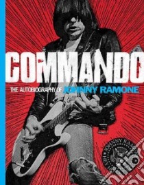 Commando libro in lingua di Ramone Johnny, Cafiero John (EDT), Miller Steve (CON), Rollins Henry (CON)