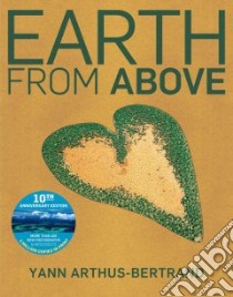 Earth from Above libro in lingua di Arthus-Bertrand Yann