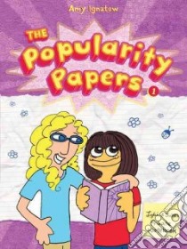 The Popularity Papers 1 libro in lingua di Ignatow Amy