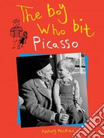 The Boy Who Bit Picasso libro in lingua di Penrose Antony